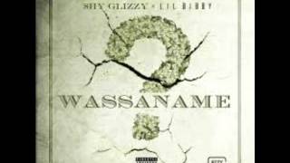 Shy Glizzy - Wassaname FT. Lil Bibby