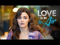 Love is in the air - Episode 1 - Trailer - Hindi Dubbed - Starting from 2022