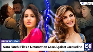 Nora Fatehi Files a Defamation Case Against Jacqueline