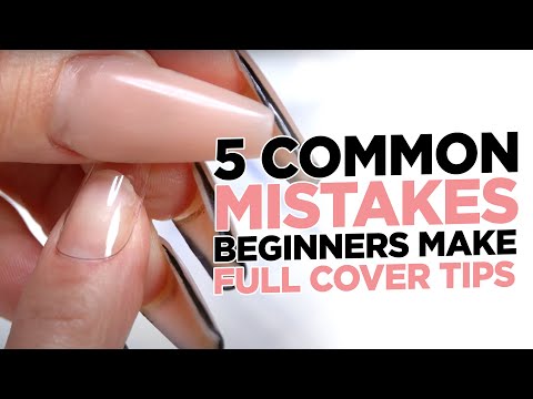 5 Common Mistakes Beginners Make with Full Cover Tips