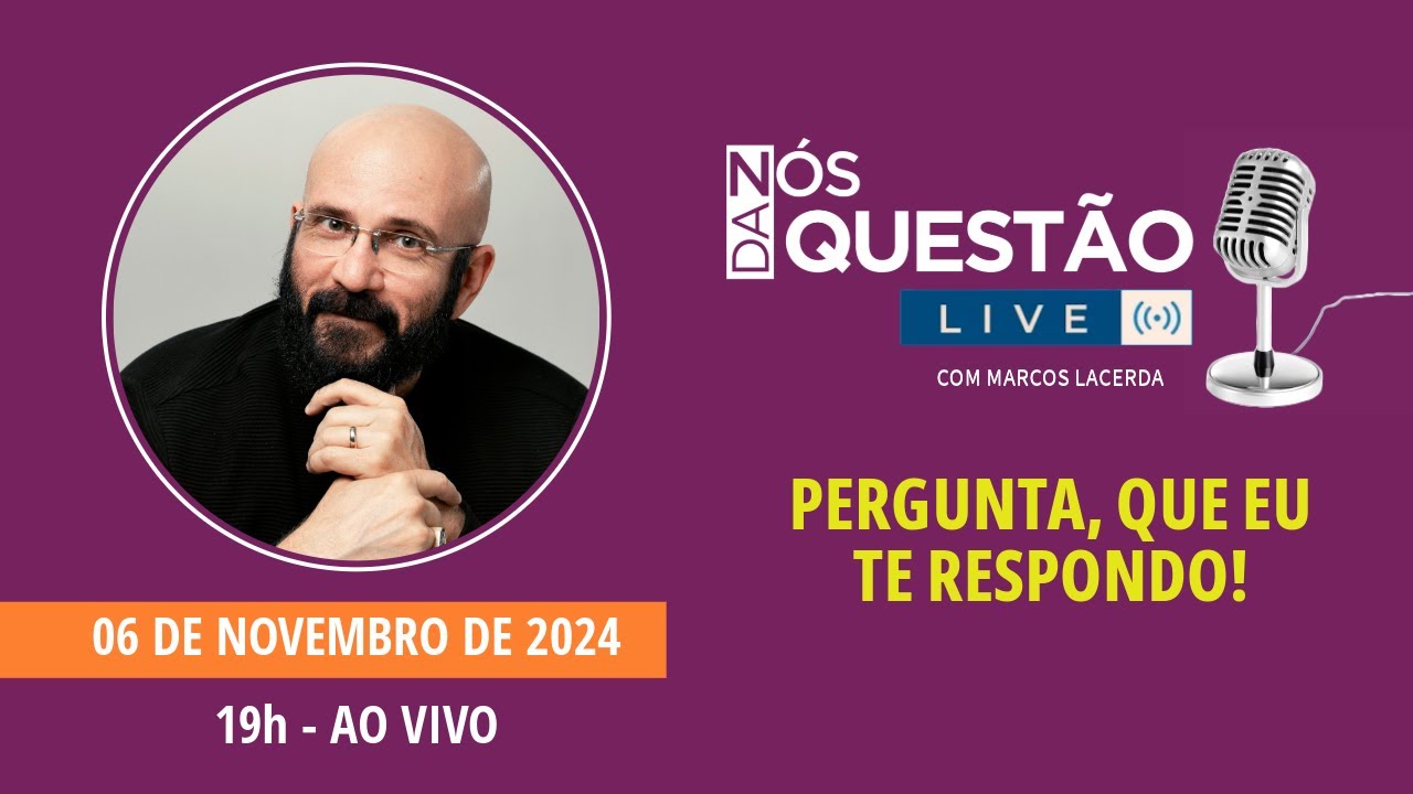 LIVE COMIGO - PERGUNTA QUE EU TE RESPONDO - 06/11/2024 | Marcos Lacerda, psicólogo