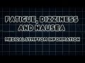 Fatigue, Dizziness and Nausea (Medical Symptom)