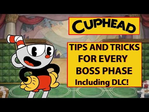 TIPS and TRICKS for EVERY BOSS PHASE in Cuphead (Including DLC)