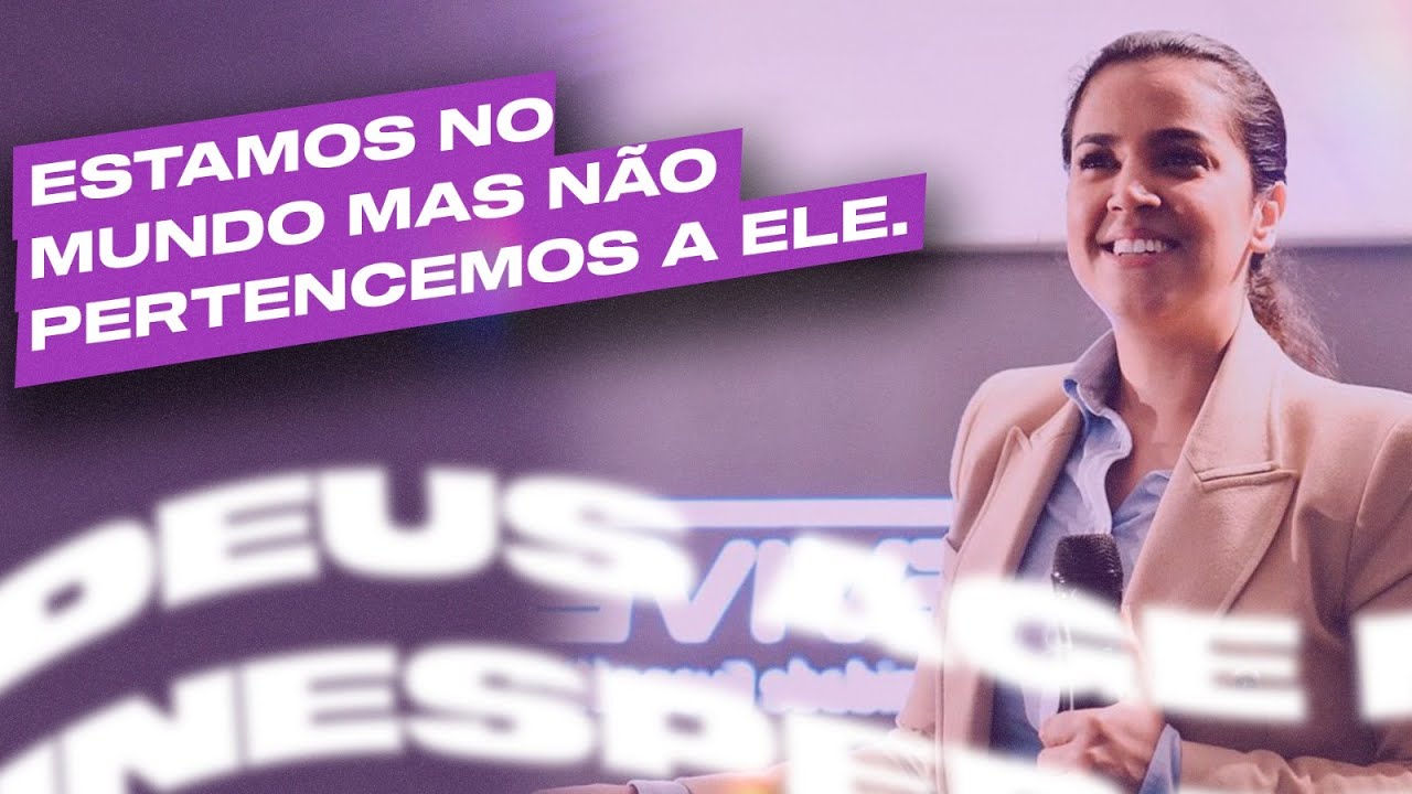 ESTAMOS NO MUNDO MAS NÃO PERTENCEMOS A ELE | Camila Barros