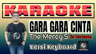 Download lagu Gara Gara Cinta KARAOKE Versi Keyboard || The Mercy's mp3 Download lagu Gara Gara Cinta KARAOKE Versi Keyboard || The Mercy's mp3
