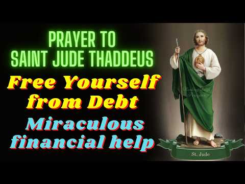 🙌Prayer to Saint Jude Thaddeus to Free Yourself from Debt with Miraculous Financial Help from Heaven