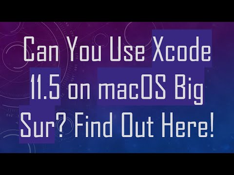 Can You Use Xcode 11.5 on macOS Big Sur? Find Out Here!
