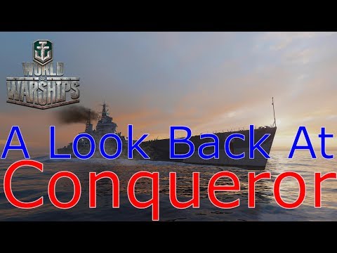 World of Warships- A Look Back At Conqueror