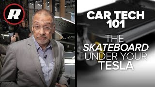 Car Tech 101: The skateboard under your Tesla