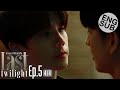 Eng Sub Last Twilight ภาพนายไม่เคยลืม EP 5 4 4