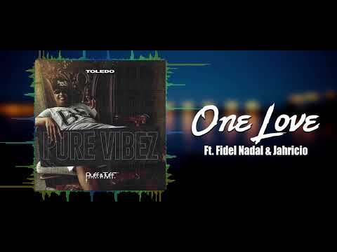 Toledo Ft. Fidel Nadal & Jahricio - One Love (Pure Vibez)