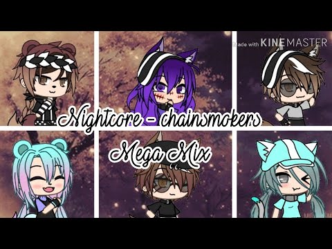 Nightcore - chainsmokers mega mix // switching vocals // gacha life // road to 520 subscribers