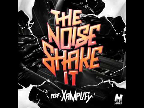 The Noise feat. Xamplify - Shake It (Original Mix)