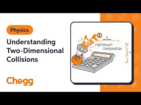 Understanding Two-Dimensional Collisions | Physics