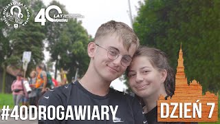 #40DrogaWiary - Dzień 7