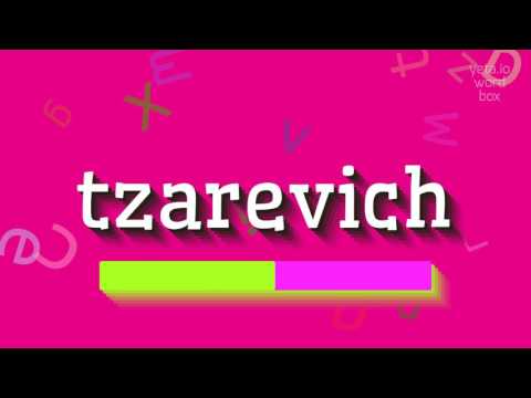 How to say "tzarevich"! (High Quality Voices)