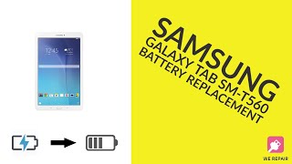 Samsung Galaxy Tab E SM-T560  - Battery Replacement