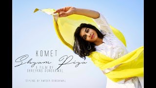 Shyam Piya - Sona Mahapatra | Komet | SONY A7RIII - Slowmotion