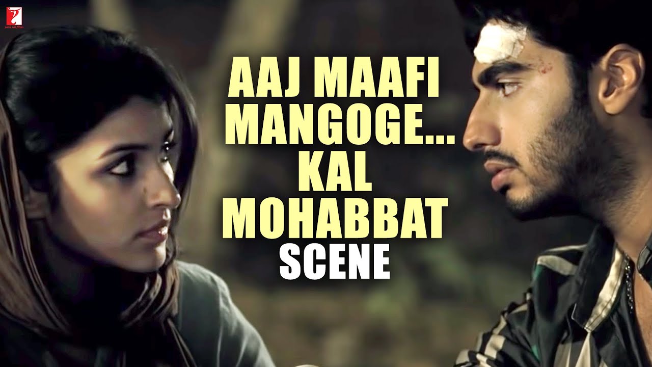 Aaj Maafi Mangoge... Kal Mohabbat - Scene - Ishaqzaade