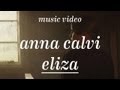 Anna Calvi - "Eliza" (Official Music Video) 