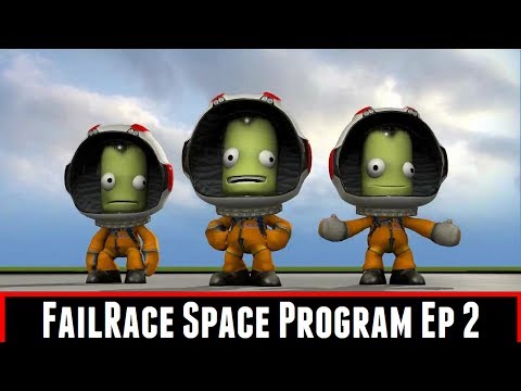 FailRace Space Program  Ep2 (Kerbal Space Program)