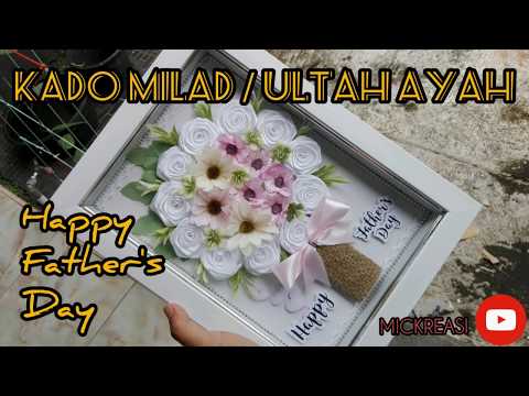 KADO UNTUK AYAH - HAPPY FATHERS DAY - MICKREASI