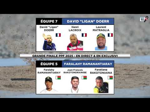 Grande Finale PPF 2025  - Quart de Finale équipe DOERR / équipe RAMANANTIARAY.