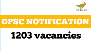 GPSC Recruitment 2020 Notification For 1203 Vacancies | GPSC Application Form, Salary, Dates
