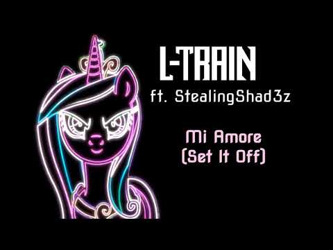 L-Train ft. @StealingShad3zMusic - Mi Amore (Set It Off)