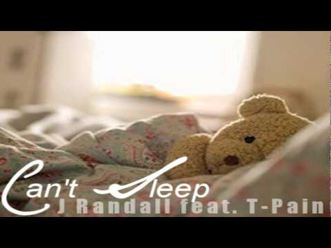Can't Sleep - J Randall feat. T-Pain