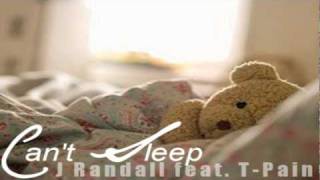 Can't Sleep - J Randall feat. T-Pain