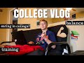 College Vlog | Training | Diet in College?