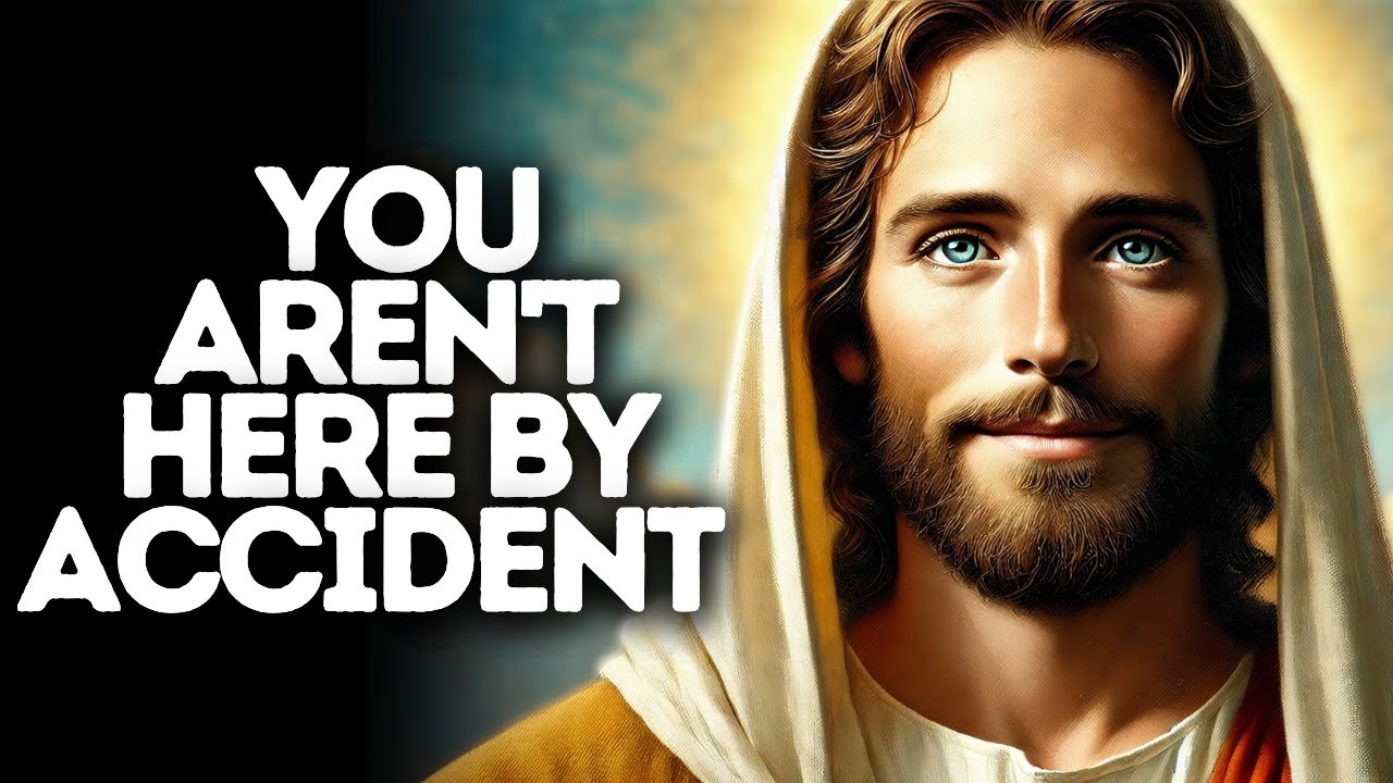 You Aren't Here by Accident | God Says | God Message Today | Gods Message Now | God Message