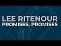 Lee Ritenour - Promises, Promises (Official Audio)