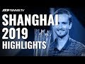 Full Tournament Match Highlights from Shanghai 2019
