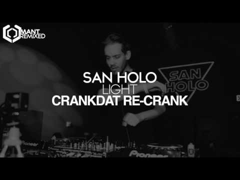 San Holo - Light (Crankdat Re-Crank)