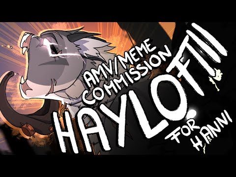 HAYLOFT II - AMV/MEME Commission for Hanni