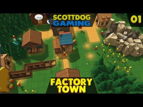 FACTORY TOWN - LIKE FACTORIO WITH TOWN BUILDING ELEMENTS? EP 01 - Alpha Gameplay ScottDogGaming
