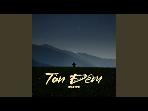 Tàn đêm - Ngọc Hiếu