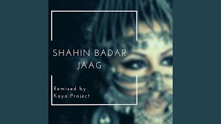 Jaag (Kaya Project Remix)