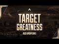 Target Greatness ALGS Open Official Trailer