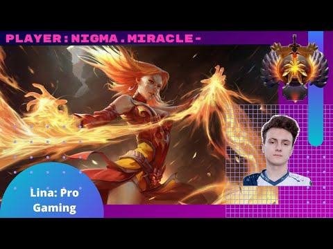 Nigma.Miracle- Plays Lina Dota Pro 2 Player Perspective (Live) March 1 2020