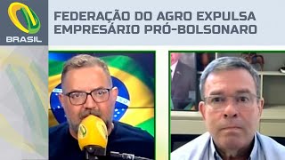 Federação do agro de SP expulsa empresário pró-Bolsonaro; entenda briga