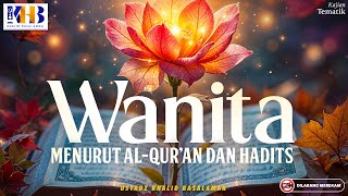 Download lagu Kajian Tematik: Wanita Menurut Al-Qur'an Dan Hadits - Khalid Basalamah mp3