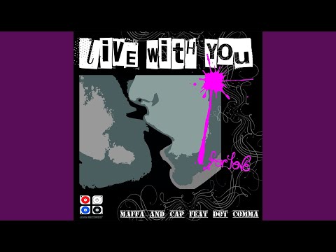 Live With You (feat. Dot Comma) (Maffa and Cap Big Room Remix)
