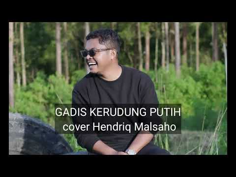 Gadis Kerudung Putih - Loela Drakel (dangdut) cover Hendriq Malsaho