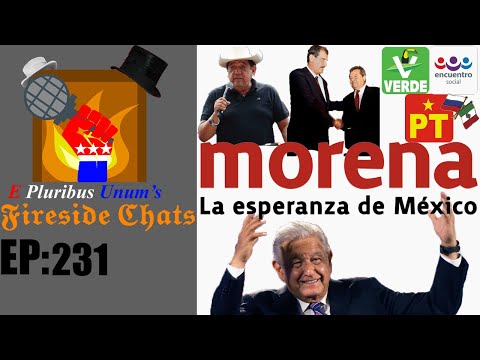 E Pluribus Unum's Fireside Chats Episode 231: My Problems with MORENA