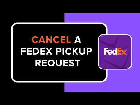 How To Cancel A Fedex Pickup Request