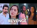 REVENGE Meri Zindagi Hai Tu Bilal Abbas Hania Aamir Attitude Status
