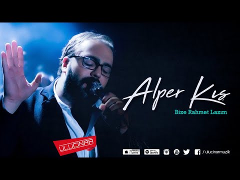 Alper - Bize Rahmet Lazım